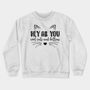 COOL CATS AND KITTENS Crewneck Sweatshirt